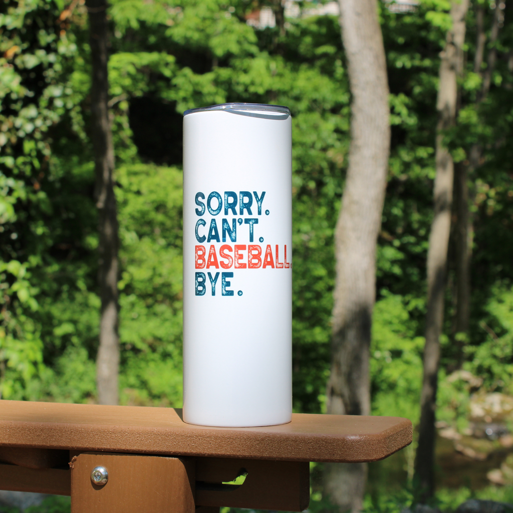 Baseball Mom 20oz Tumbler - Sorry. Can't. Baseball. Bye.
