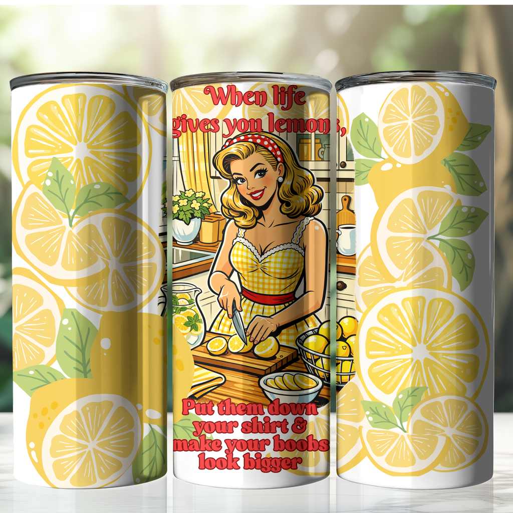 50's Housewife Funny Tumbler, When Life Gives You Lemons, Skinny Tumbler, Funny Gifts for Friends, Words to Live By, Lemon Kitchen Decor