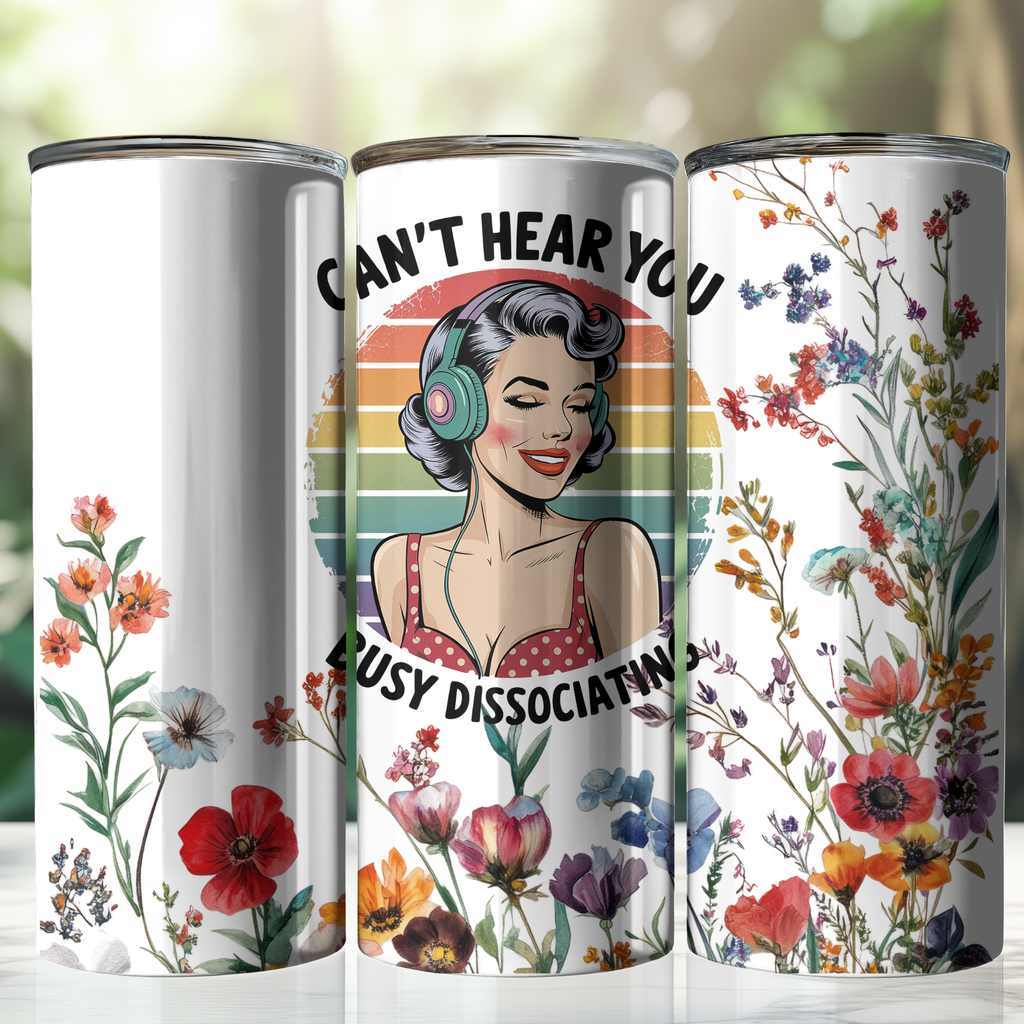 Funny Girl Retro Tumbler, Can't Hear You Busy Dissociating, Funny Gifts for Friends, Retro Accessories, Dark Humor, Mental Health Quotes