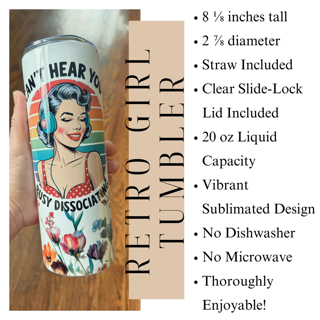 Funny Girl Retro Tumbler, Can't Hear You Busy Dissociating, Funny Gifts for Friends, Retro Accessories, Dark Humor, Mental Health Quotes